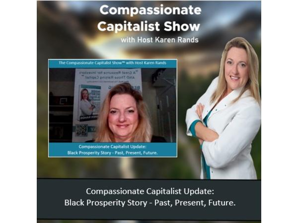 compassionate-capitalist-update-black-prosperity-story-past-present-future-with-karen-rands_thumbnail.png