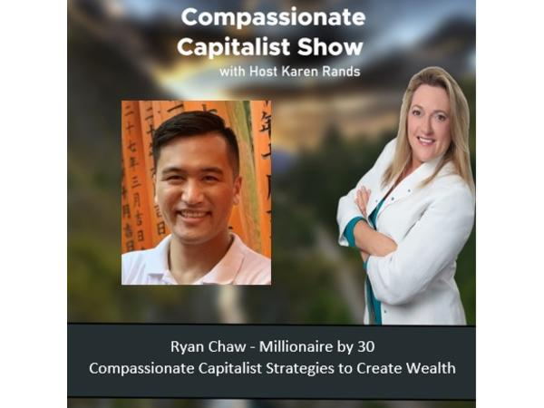 ryan-chaw-millionaire-by-30-compassionate-capitalist-strategies-to-create-wealth-from-real-estate-to-become-an-angel-investor_thumbnail.png